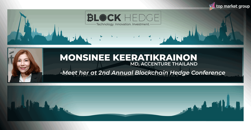 An exclusive interview of Monsinee Keeratikrainon by Block Hedge - Meet her at 2nd Annual Blockchain Hedge Conference