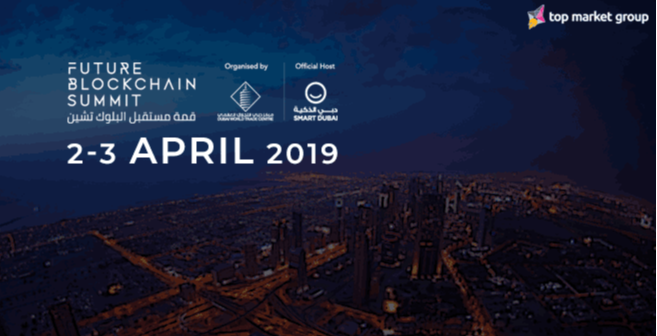 The largest blockchain festival in the world- Future Blockchain Summit 2019- DWTC