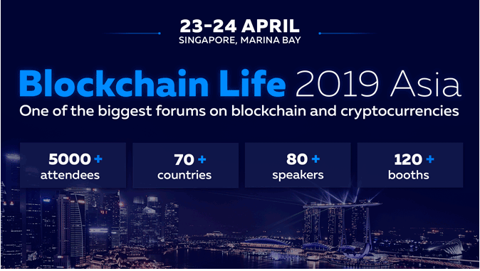 On April 23-24 in Singapore, the global forum Blockchain Life 2019 welcomes 5000+ attendees and top companies at its 3d edition
