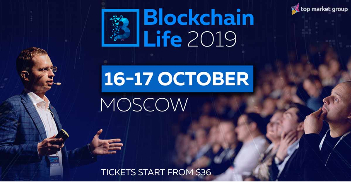 The Blockchain Life 2019 Forum Welcomes 6000+ Attendees and Top Companies at its 4th Edition