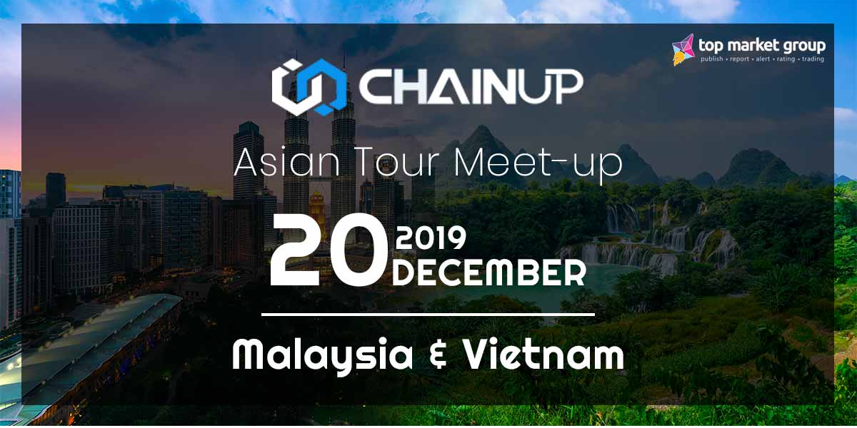  “Chain-ging the World” — ChainUP Concludes Asian Tour Meet-up in Malaysia & Vietnam