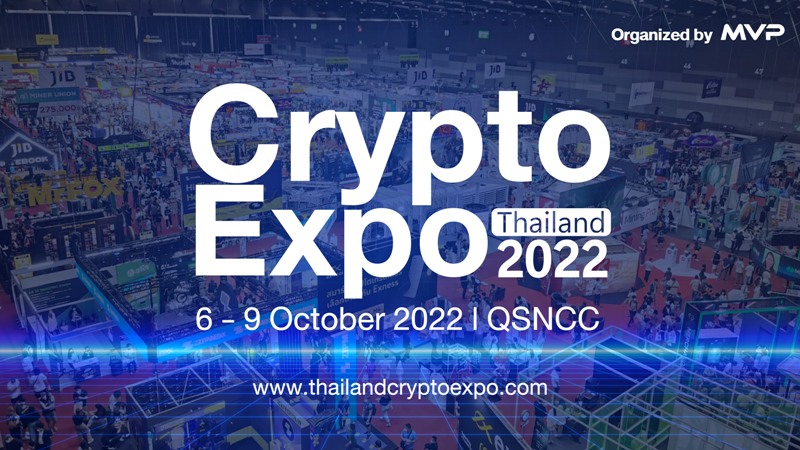 Largest Crypto Expo in South East Asia at Thailand Crypto Expo 6-9 Oct 22 