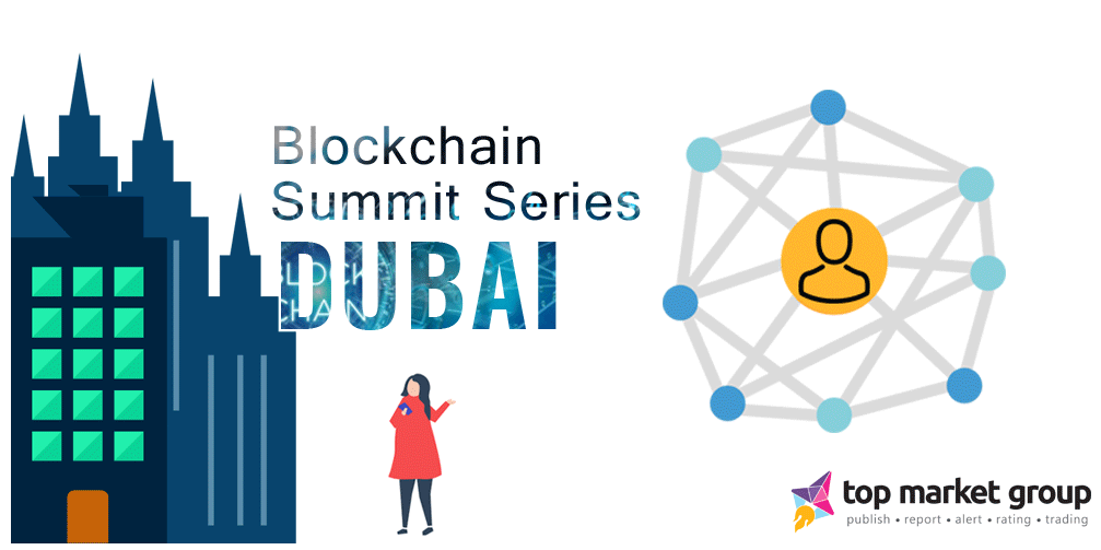 Its Yet A Time For Another Event From Blockchain Summit Series - Blockchain Summit Dubai- Unveil The Excitement Of Working With Blockchain Technology 